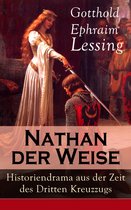 Nathan der Weise: Historiendrama aus der Zeit des Dritten Kreuzzugs (Vollständige Ausgabe)