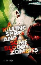 Jake Rodwell Investigates 3 - A Killing Spree And Some Bloody Zombies