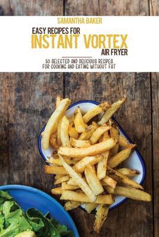 Easy Recipes For Instant Vortex Air Fryer, Samantha Baker