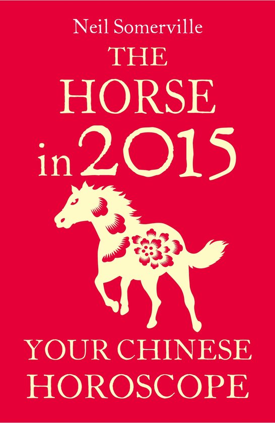 The Horse in 2015: Your Chinese Horoscope - cover