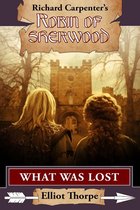 Robin of Sherwood 11 - What Was Lost