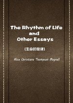The Rhythm of Life and Other Essays(生命的旋律)