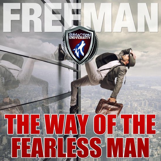 The Way of the Fearless Man: Getting the Life You Really Wan ... - cover