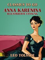 Classics To Go - Anna Karenina – Illustrierte Fassung