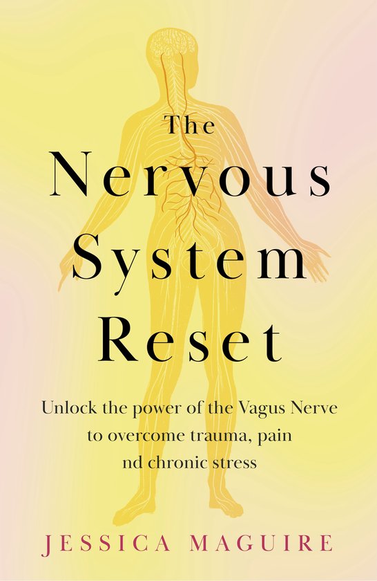 Boekomslag: 'The Nervous System Reset' met een gele anatomische afbeelding van het zenuwstelsel op een zachtgele en roze achtergrond.