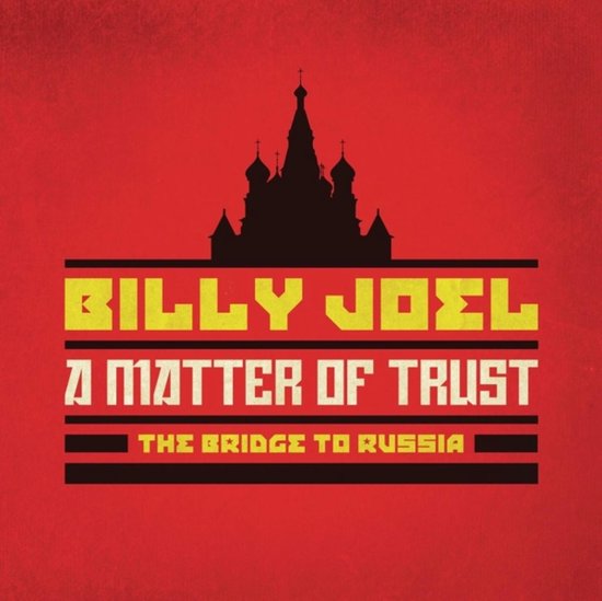 Albumhoes met silhouet van de Sint-Basiliuskathedraal en tekst: BILLY JOEL A MATTER OF TRUST THE BRIDGE TO RUSSIA.