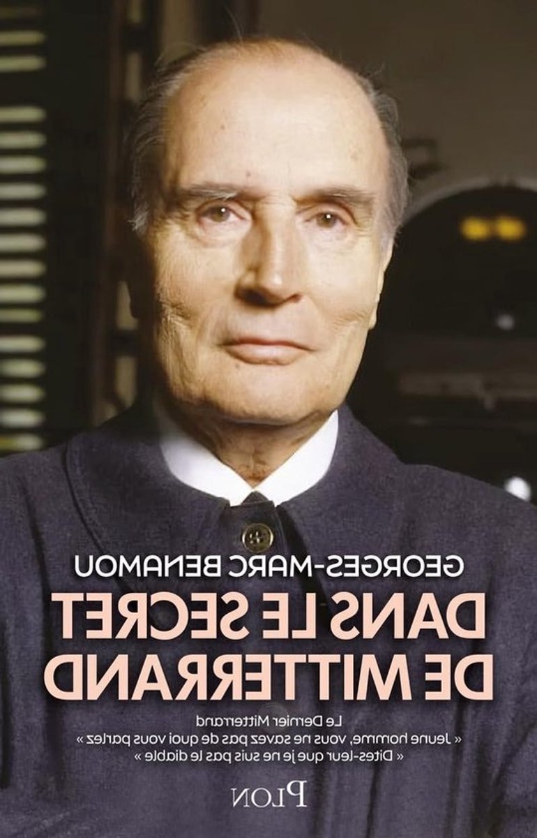 François Mitterrand Confidenties - Biografie Mitterrand - Historische Biografie - Trilogie in één band - 640 pagina's - Niet gespecificeerd
