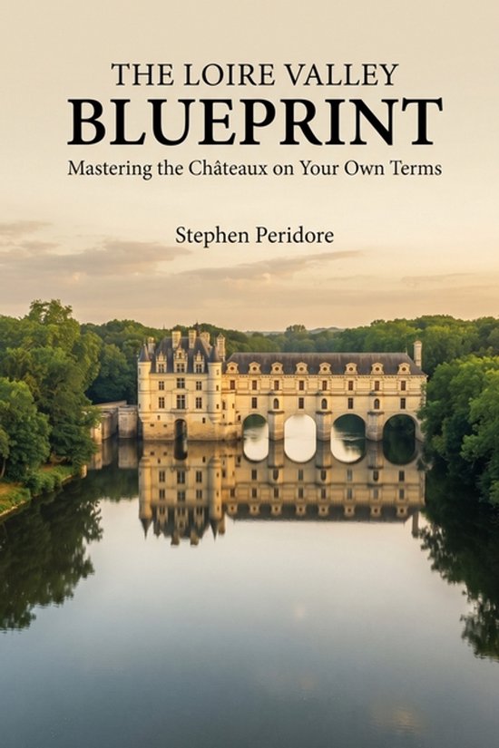 The Loire Valley Blueprint