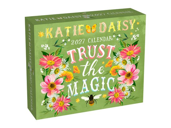 Calendrier Katie Daisy 2027 "Trust the Magic" entouré de fleurs et d'une abeille.