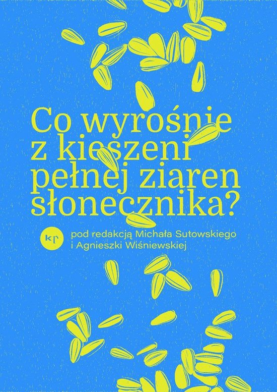 Co wyrośnie z kieszeni pełnej ziaren słonecznika. Wojna w ... - cover