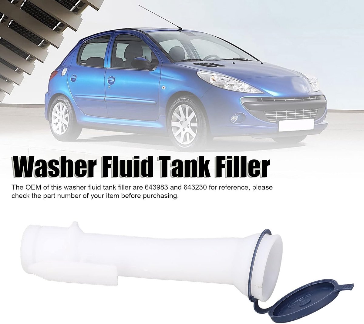 Vulbuis voor ruitensproeiervloeistof, Tankbuis voor ruitensproeiervloeistof, OEM 643983 643230, Kunststofmateriaal 206, 2005-2008, 207, 2008-2014, 206CC 2001-2007