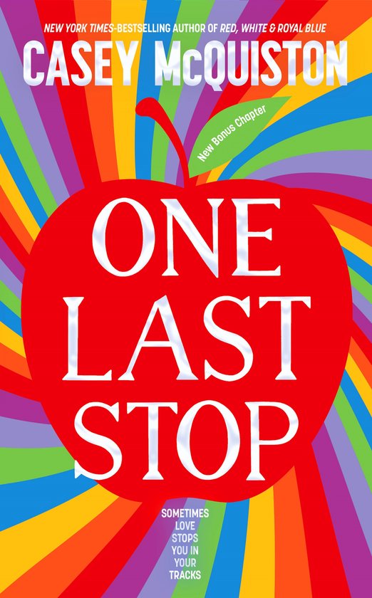 Boek "One Last Stop" van Casey McQuiston, met een rode appel en regenboogachtergrond. Tekst: "New York Times-bestseller", "New Bonus Chapter", "Sometimes Love Stops You In Your Tracks".