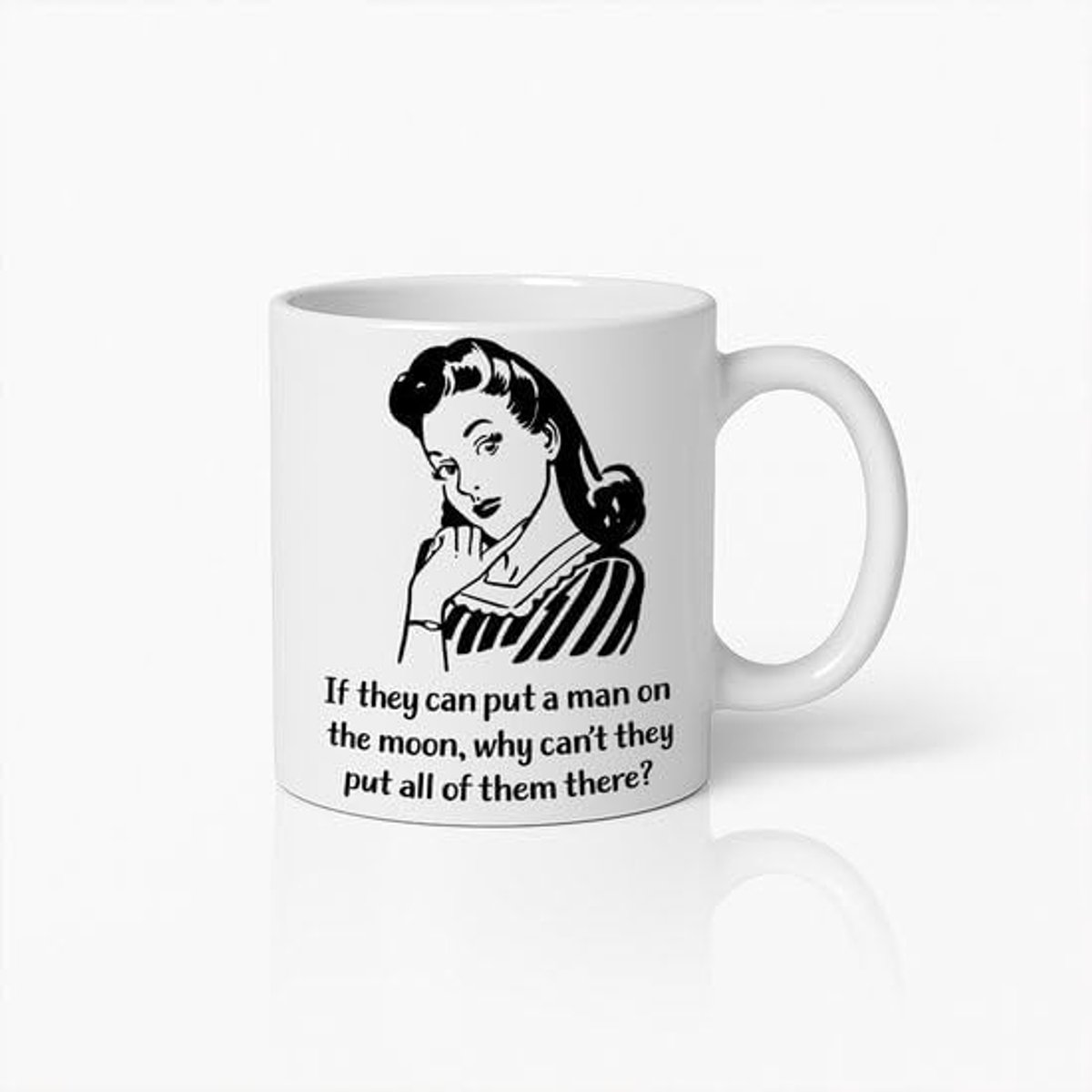 Feministische Mok – “Zet een Man op de Maan” Quote – Sarcastische Koffiebeker voor Sterke Vrouwen & Humor Fans