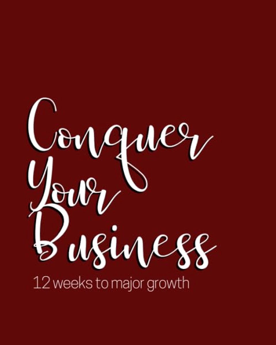 Your Business - 12 Weeks To Major Growth - A sales and productivity planner for entrepreneurs and freelancers for business growth through daily and weekly habit planning and tracking