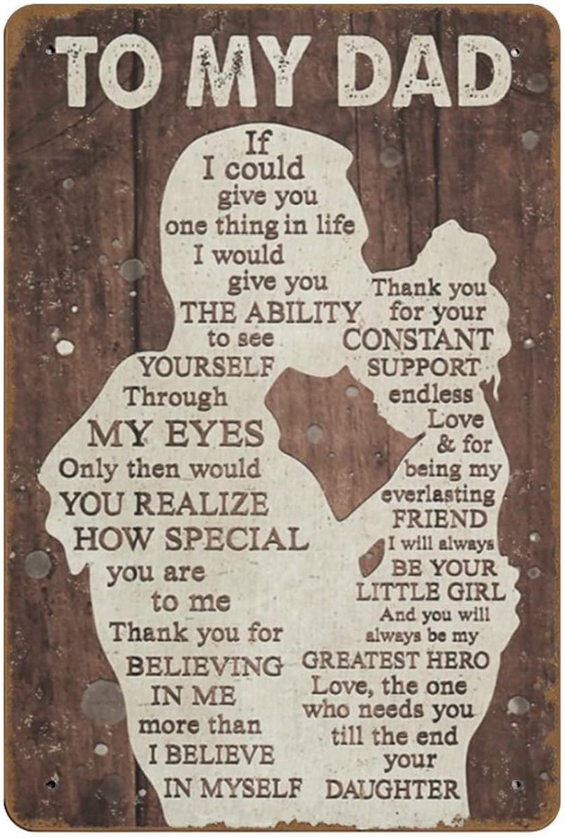 My Dad If I Could Give You One Thing in Life Gift for Dad from Daughter Verjaardag, print muurkunst nieuwigheid Vaderdag tinnen metalen bord plaquette bar pub vintage retro wanddecoratie 20 x 30 cm