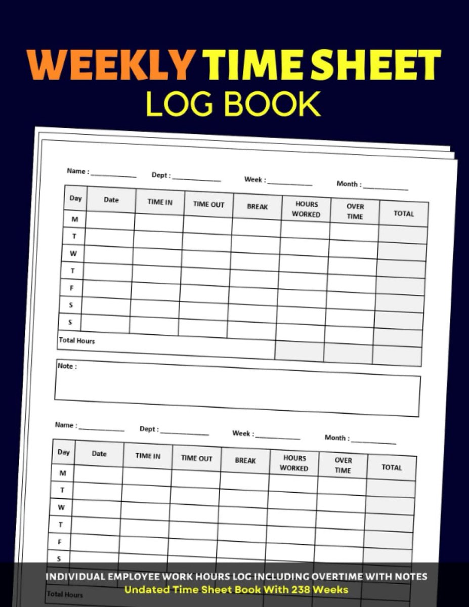 : Individual Employee Work Hours Log Including Overtime With Notes | Undated Time sheet Book with 238 Weeks