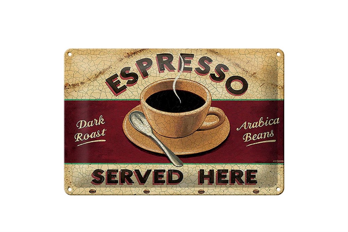 Blechschild Spruch 30x20cm Espresso served here dark roast