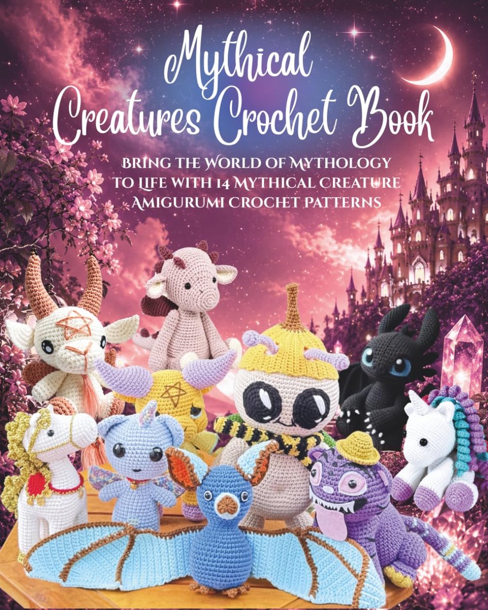 creatures crochet book: Bring the World of Mythology to Life with 14 Mythical Creature Amigurumi Crochet Patterns