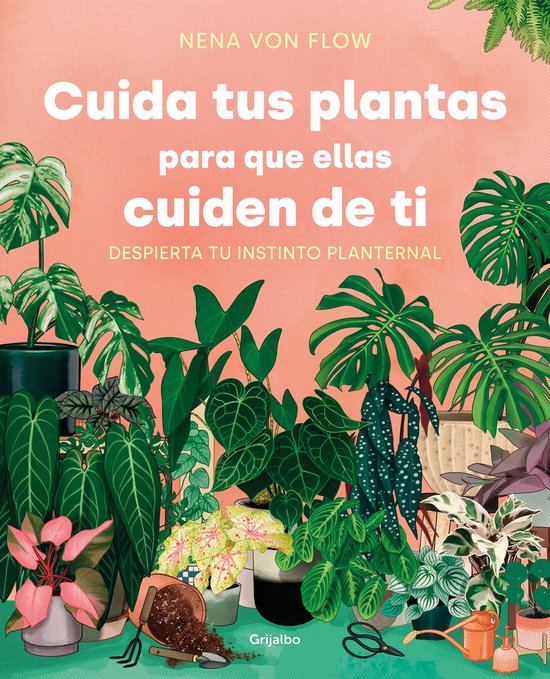 Cuida tus plantas para que ellas cuiden de ti: Despierta tu  ... - cover