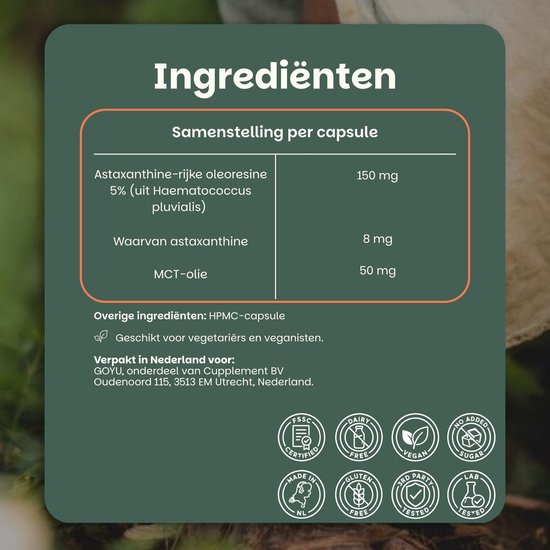 Ingrediënten: astaxanthine-rijke oleoresine 5% (uit Haematococcus pluvialis), 8 mg astaxanthine, MCT-olie, 50 mg. Overige ingrediënten: HPMC-capsule. Geschikt voor vegetariërs en veganisten.