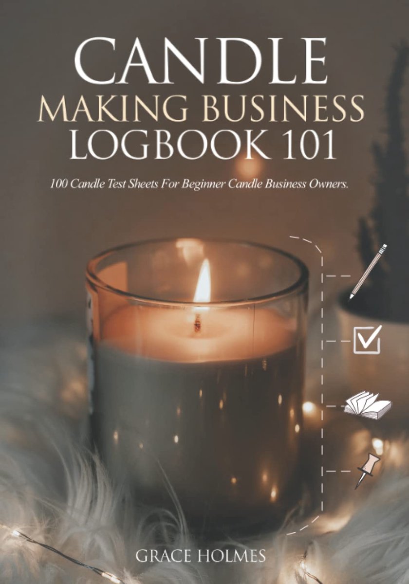 Candle Making Business Logbook 101: 100 Candle Test Sheets for Beginner Candle Business Owners. A Candle Journal to - ShopVlot