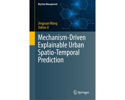 Computer Science (R0) - Mechanism-Driven Explainable Urban Spatio-Temporal Prediction