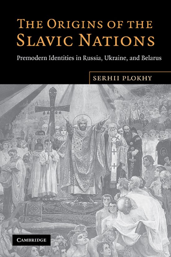 Boekomslag: 'The Origins of the Slavic Nations' door Serhii Plokhy. Centraal een religieuze figuur met geheven armen, omringd door menigte.