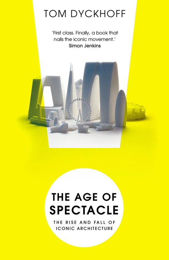 Boek "The Age of Spectacle" met iconische architectuurmodellen op de voorkant tegen een gele achtergrond.