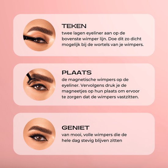 Instructies voor Mayson magnetische wimpers: teken eyeliner, plaats wimpers, geniet van volle wimpers.
