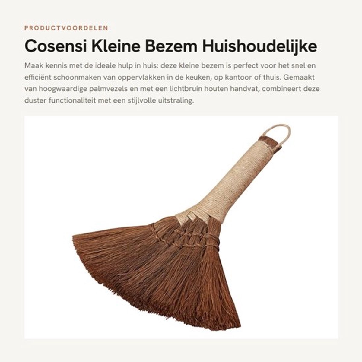 Bezem Kleine Huishoudelijke - Palmvezel - Duurzaam - Handzaam - Schoonmaaktool - Lichtgewicht - Schoonmaakborstel