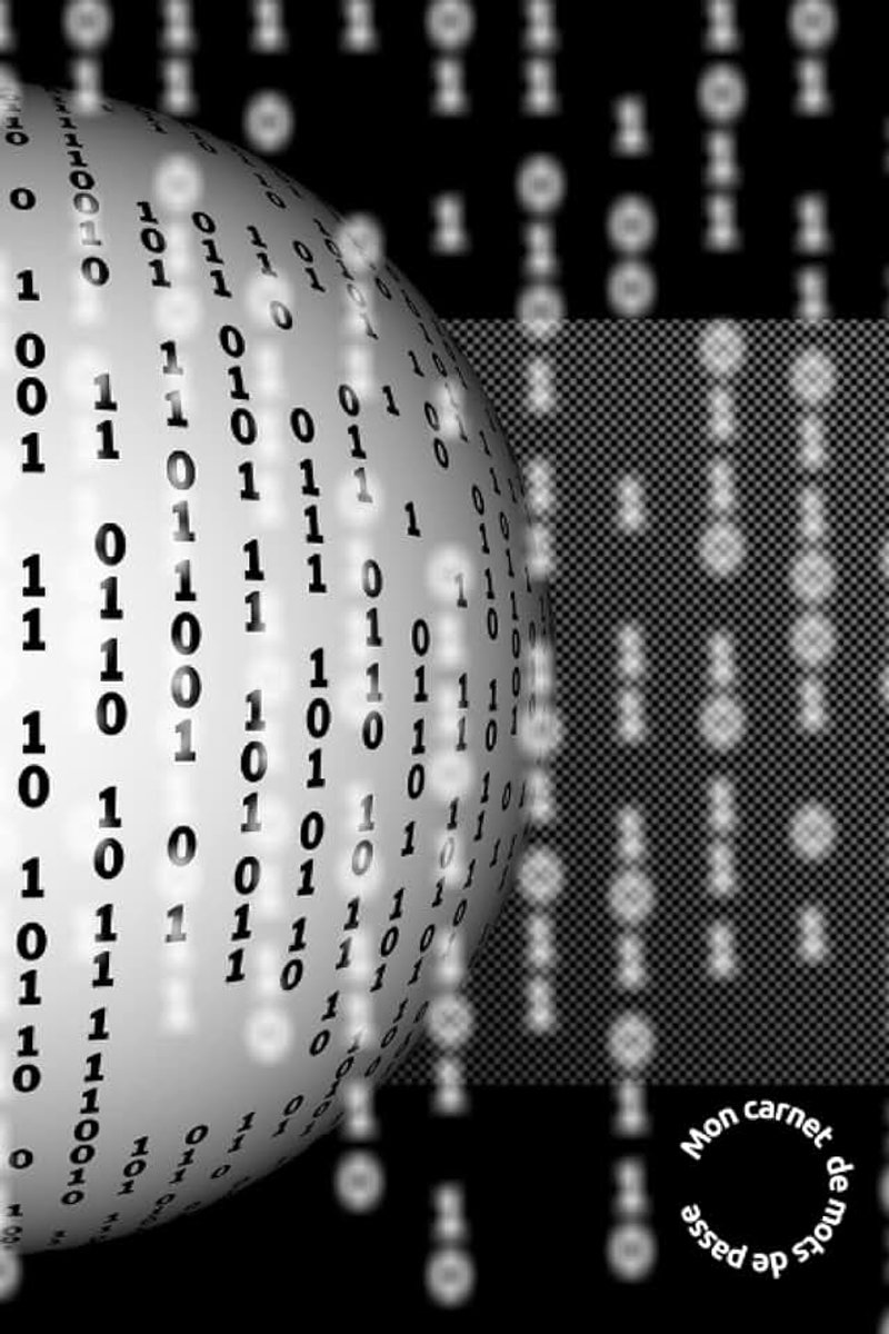 Carnet de mots de passe discret / répertoire alphabétique pour gérer identifiants sites internet web / pratique petit format 109 pages: sphère binaire noir et blanc