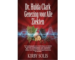 Dr. Hulda Clark Genezing voor Alle Ziekten