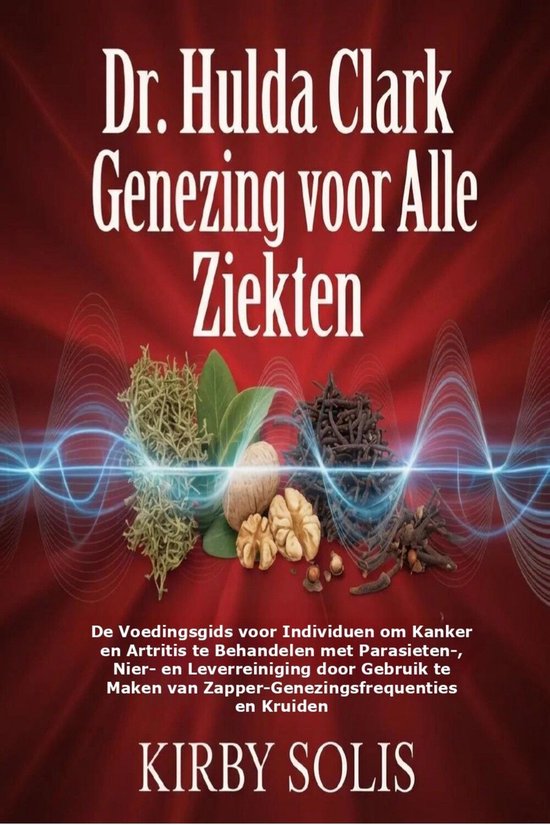 Dr. Hulda Clark Genezing voor Alle Ziekten - cover