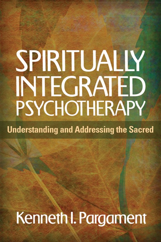 Boekomslag: Spiritually Integrated Psychotherapy - Understanding and Addressing the Sacred, door Kenneth I. Pargament.