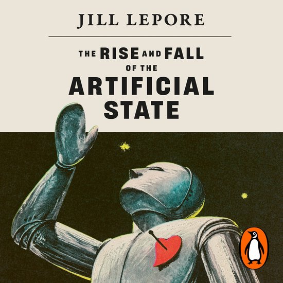 The Rise and Fall of the Artificial State