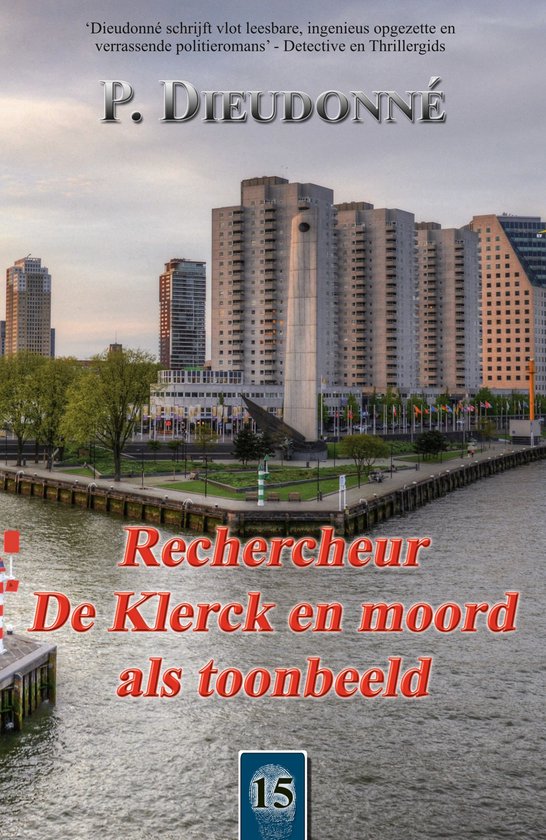 De Klerck 15 - Rechercheur De Klerck en moord als toonbeeld - cover