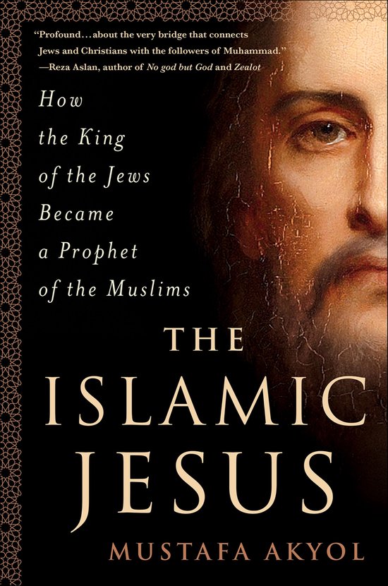 Boekomslag van 'The Islamic Jesus' met een portret van Jezus, de titel en de ondertitel 'How the King of the Jews Became a Prophet of the Muslims'.