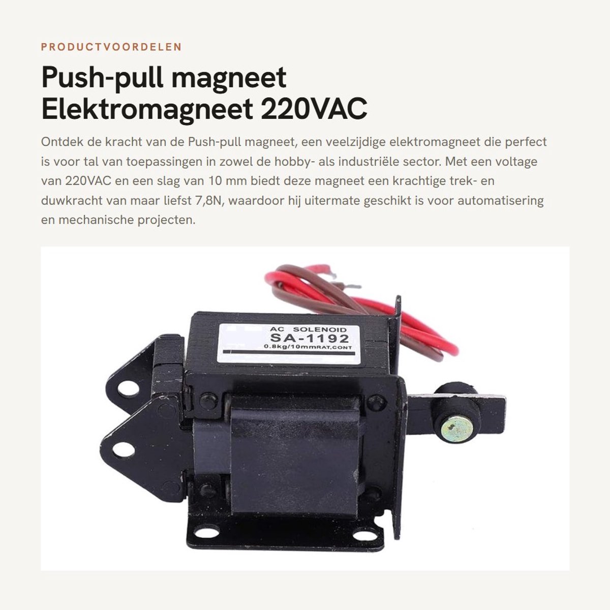 Dailygoods - Push-pull magneet - Elektromagneet 220VAC - 7,8N slag 10 mm - Krachtige uitvoering - Ideaal voor diverse toepassingen - Geschikt voor hob...
