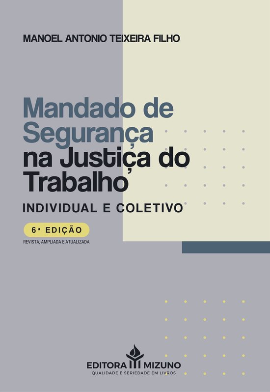 Mandado de Segurança na Justiça do Trabalho - 6ª edição - cover
