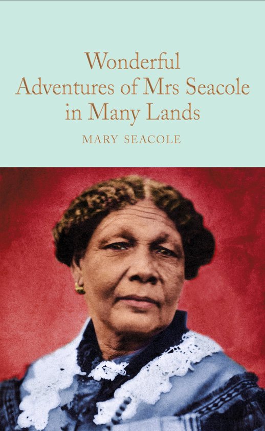 Portret van Mary Seacole met een witte kanten kraag, tegen een rode achtergrond. De titel van het boek is in gouden letters op een lichtgroene achtergrond.