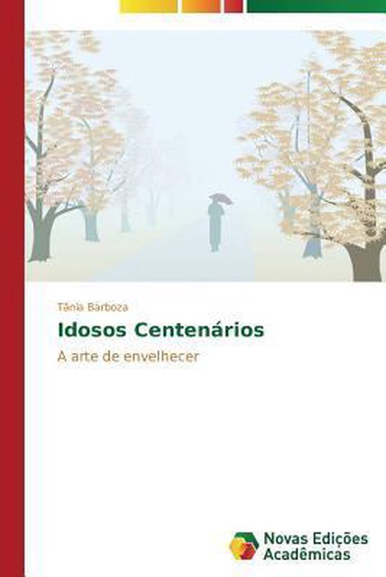 Idosos Centen rios Barboza Tania 9783639692709 Boeken Bol idosos-centen-rios-barboza-tania-9783639692709-boeken-bol
