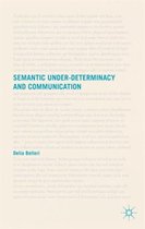 Semantic Under determinacy and Communication
