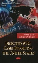 Disputed WTO Cases Involving the United States