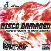 Disco Damaged: Pumped Up Funk For The Harder Generation