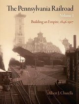 The Pennsylvania Railroad, Volume 1