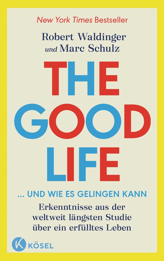 The Good Life ... und wie es gelingen kann - cover