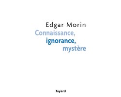 Connaissance, ignorance, mystère