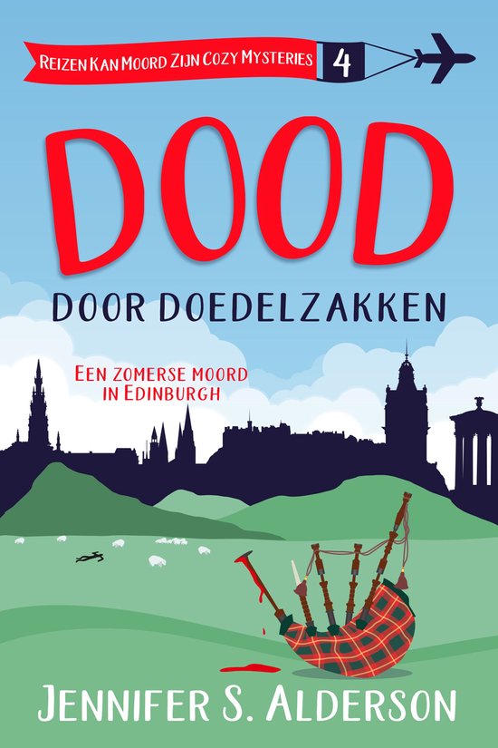 Reizen Kan Moord Zijn Cozy Mysteries 4 - Dood door doedelzakken