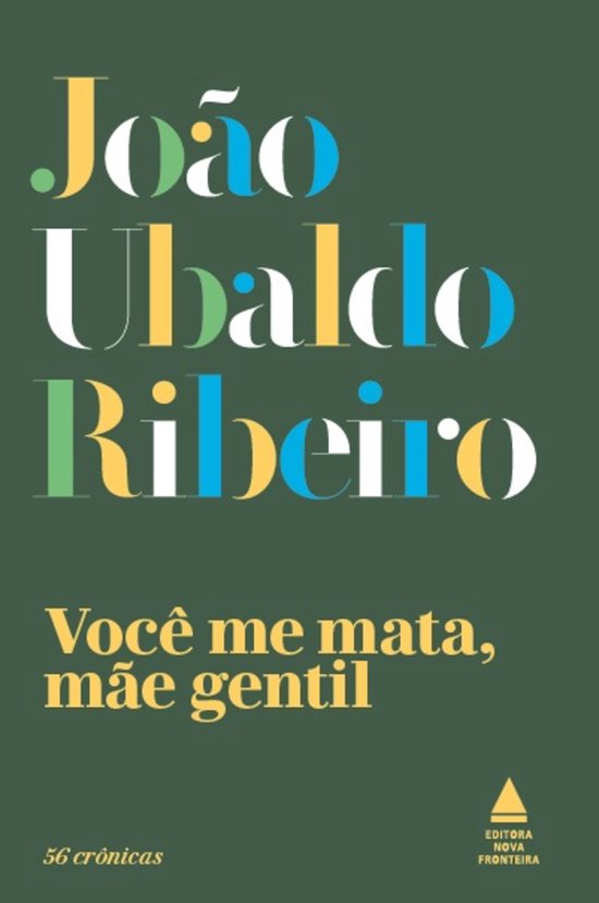 Boekcover met de titel 'João Ubaldo Ribeiro - Você me mata, mãe gentil' in gekleurde letters op een groene achtergrond.