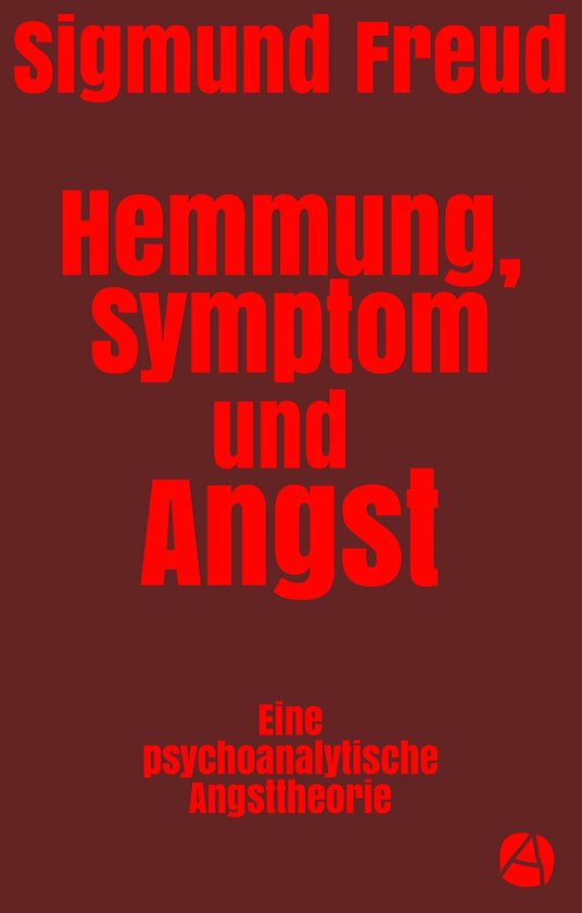 Sigmund Freud Werke 6 - Hemmung, Symptom und Angst - cover